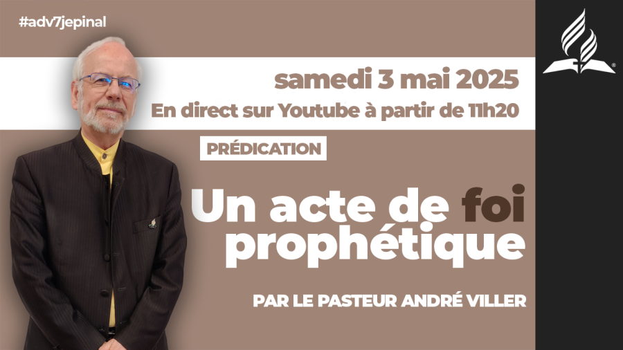[Prédication] « Un acte de foi prophétique », sermon du 03/05/2025