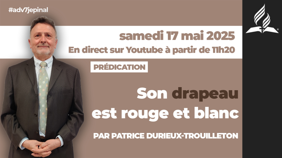 [Prédication] « Son drapeau est rouge et blanc », sermon du 17/05/2025
