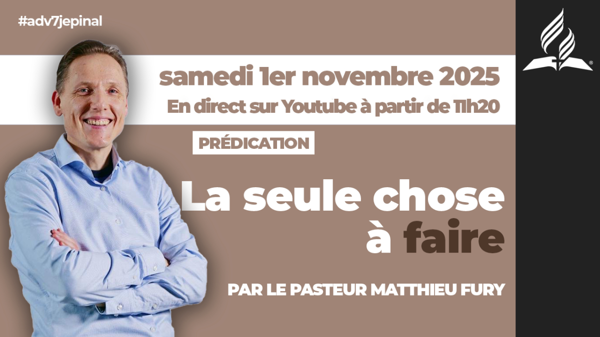 [Prédication] « La seule chose à faire », sermon du 01/11/2025