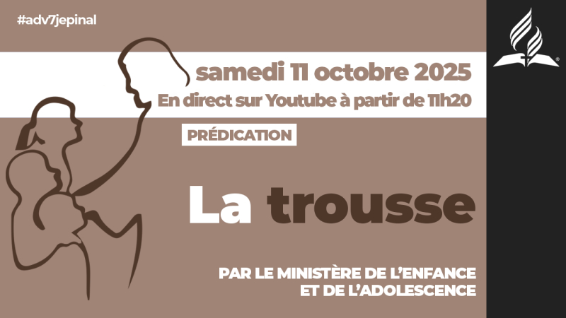 [Prédication] « La trousse », sermon du 11/10/2025