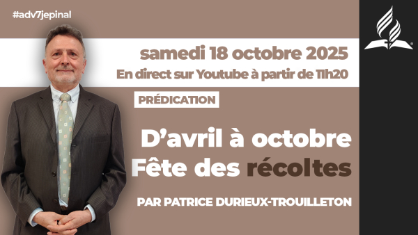 [Prédication] « D´avril à octobre - Fête des récoltes », sermon du 18/10/2025