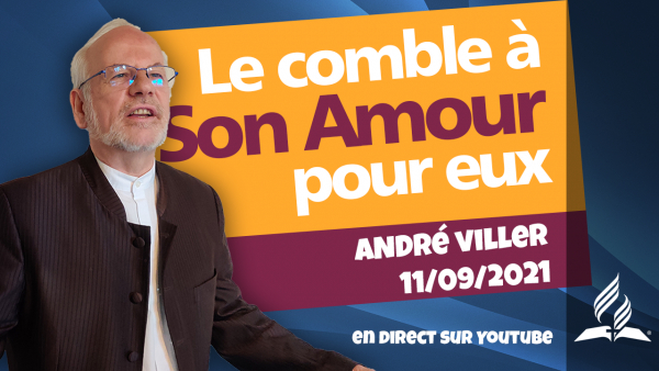 [Prédication] « Le comble à Son Amour pour eux », prédication en direct, 11/09/2021