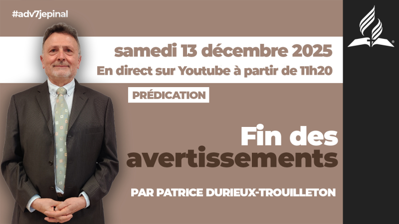 [Prédication] « Fin des avertissements », sermon du 13/12/2025