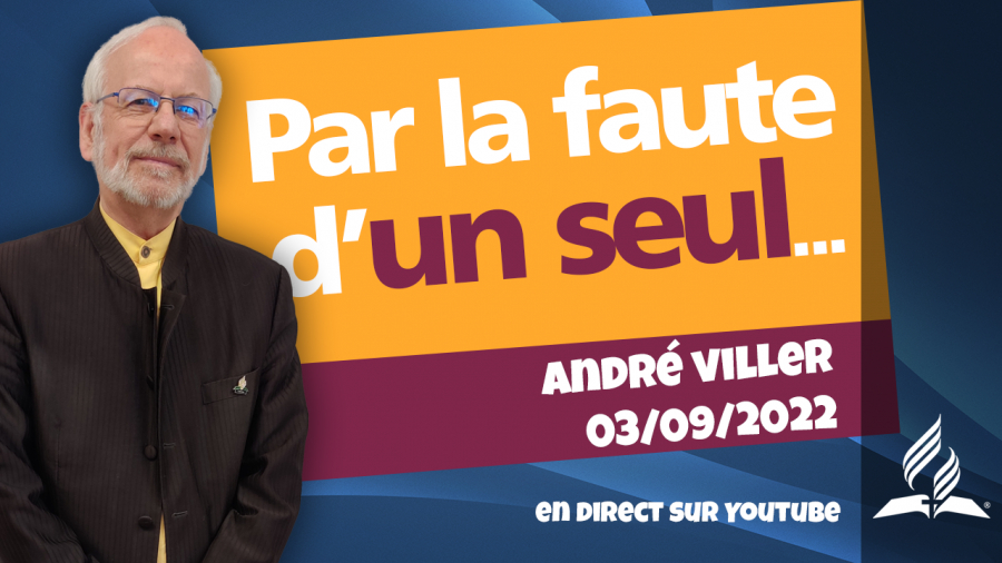 [Prédication] « Par la faute d'un seul... », prédication du 03/09/2022