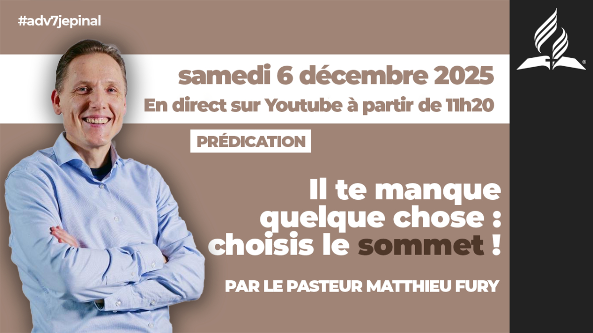 [Prédication] « Il te manque une chose : choisis le sommet ! », sermon du 06/12/2025