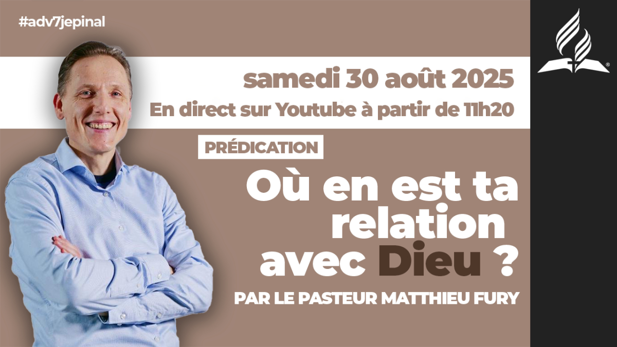 [Prédication] « Où en est ta relation avec Dieu ? », sermon du 30/08/2025