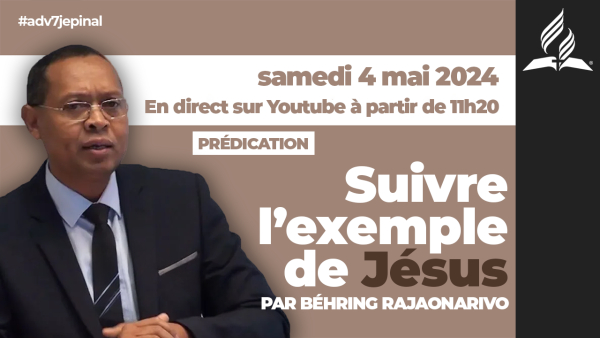 [Prédication] « Suivre l'exemple de Jésus », prédication du 04/05/2024
