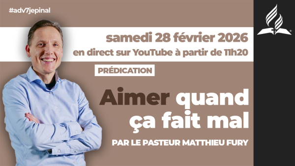 [Prédication] « Aimer quand ça fait mal », sermon du 28/02/2026