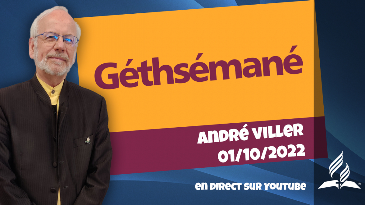 [Prédication] « Géthsémané », prédication du 01/10/2022