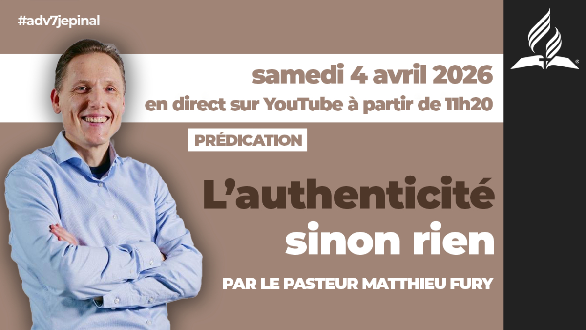[Prédication] « L’authenticité sinon rien », sermon du 04/04/2026