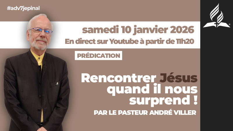 [Prédication] « Rencontrer Jésus quand il nous surprend ! », sermon du 10/01/2026