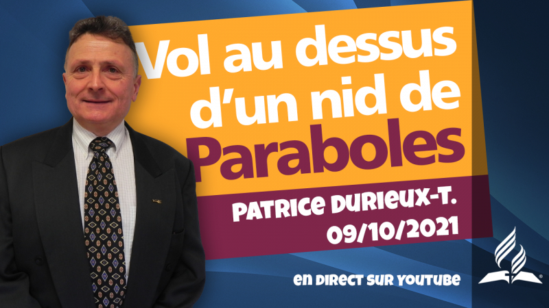 [Prédication] « Vol au dessus d'un nid de Paraboles », prédication en direct, 09/10/2021
