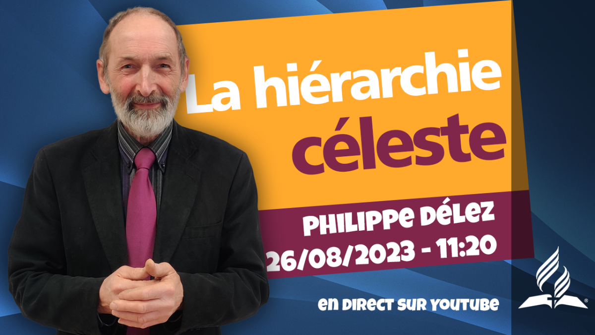 [Prédication] « La hiérarchise céleste », prédication du 26/08/2023