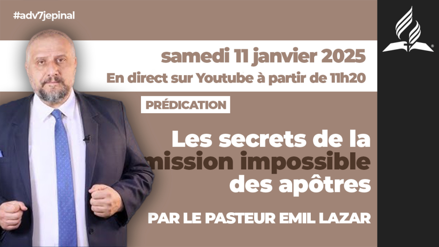 [Prédication] « Les secrets de la mission impossible des apôtres », sermon du 11/01/2025