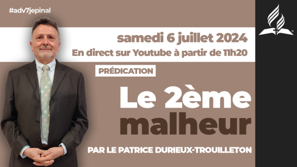[Prédication] « Le deuxième malheur », prédication du 06/07/2024