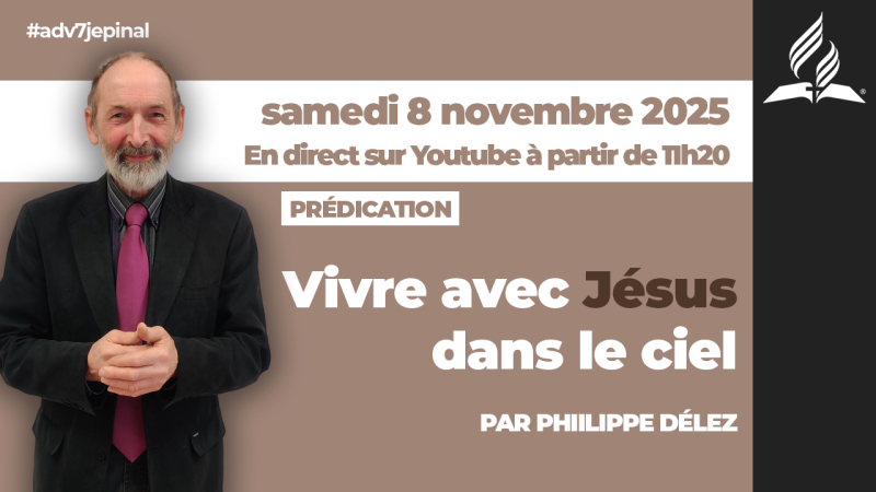 [Prédication] « Vivre avec Jésus dans le ciel », sermon du 08/11/2025