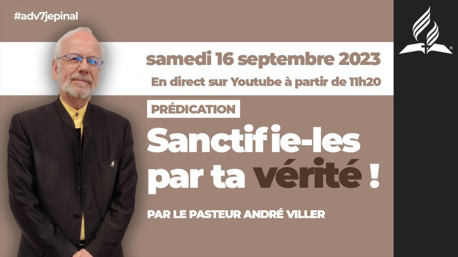 [Prédication] « Sanctifie les par ta vérité ! », prédication du 16/09/2023